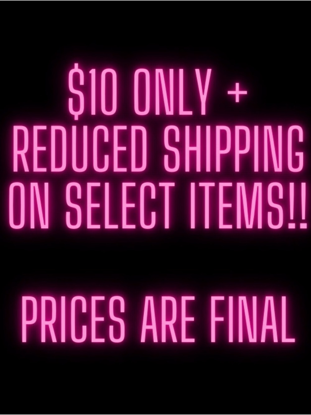 $10 ITEMS + REDUCED SHIPPING ON SELECT ITEMS!!